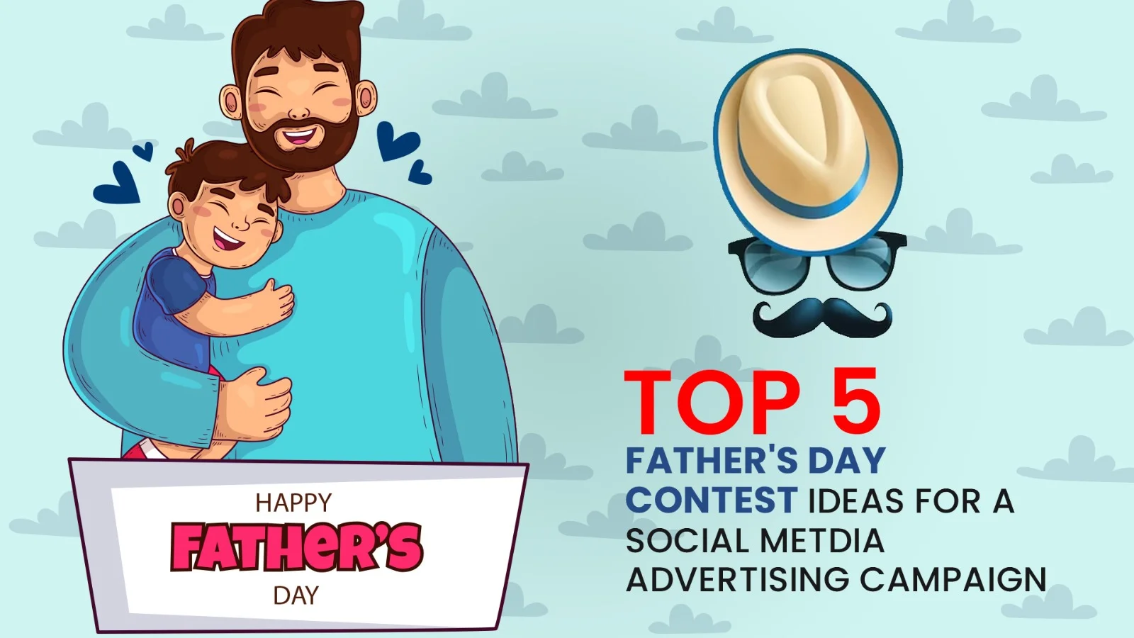 Top 5 Father’s Day contest ideas for a social media advertising campaign