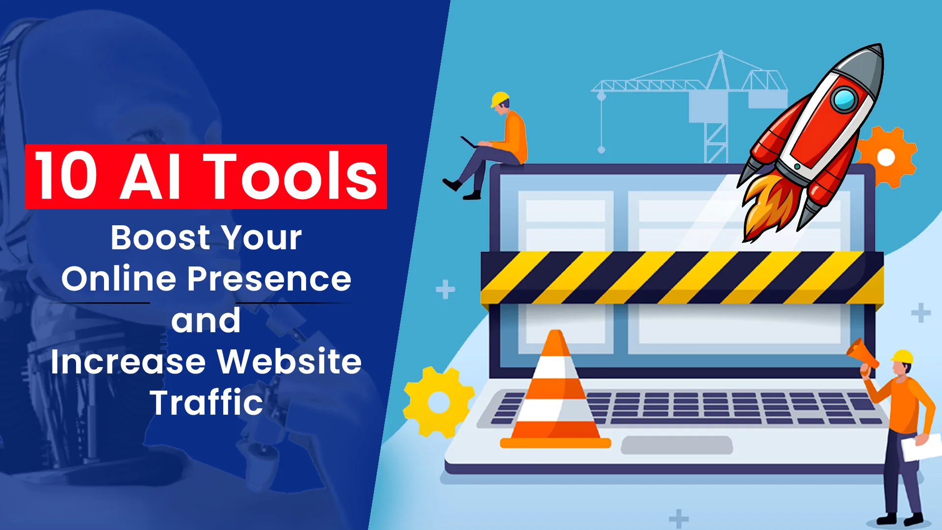 Increase Website Traffic, Boost Your Online Presence with 10 AI Tools