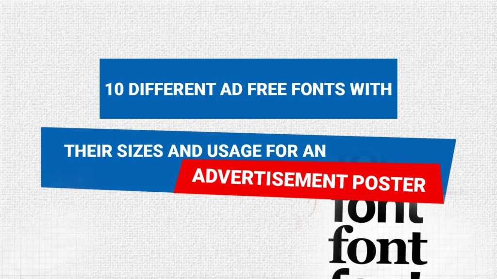 The best 10 different ad-free fonts with their usages for an advertisement poster