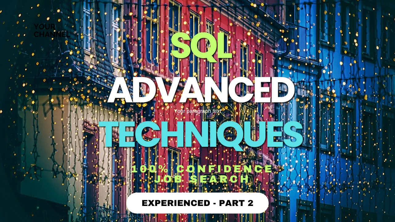 Learn the advanced SQL techniques for data analysis and perform with 100% confidence - Experienced Jobs