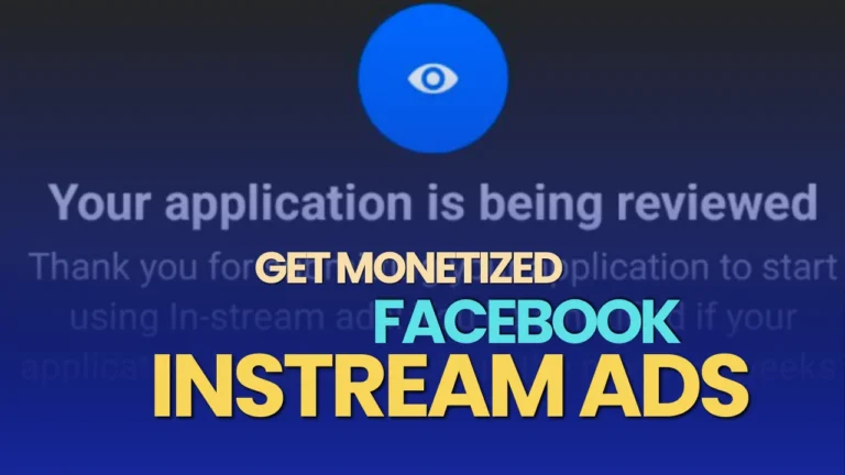 Get Monetized Potential of Facebook Instream Ads: Eligibility, Content Policies, and Earning Possibilities